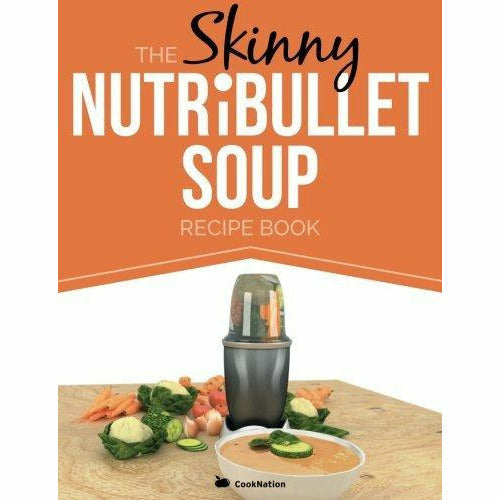 Skinny NUTRiBULLET Recipe Book Collection 4 Books Bundle With Gift Journal( Soup Recipe Book, 7 Day Cleanse, Spiralizer Recipe Book) - The Book Bundle