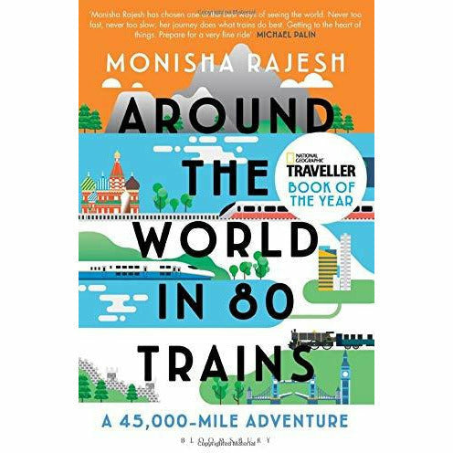 Around the World in 80 Trains: A 45,000-Mile Adventure - The Book Bundle