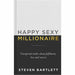 Happy Sexy Millionaire: Unexpected Truths about Fulfilment, Love and Success - The Book Bundle