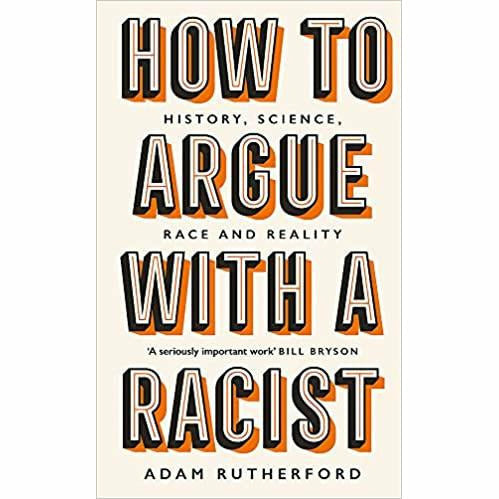 Hardcover book titled "How to Argue With a Racist" by Adam Rutherford, featuring a cover design with text and graphics.