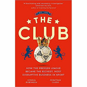 Done Deal: An Insider's Guide to Football Contracts & The Club: How the Premier League Became the Richest 2 Books Set - The Book Bundle