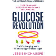 Glucose Revolution: The life-changing power of balancing your blood sugar by Jessie Inchauspe - The Book Bundle