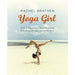 yoga girl finding happiness, cultivating balance and living with your heart wide open and the body book 2 books collection set - The Book Bundle