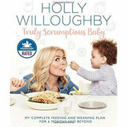 holly willoughby 2 books collection set - truly scrumptious baby[hardcover], truly happy baby ... it worked for me - The Book Bundle