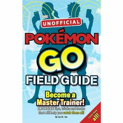 Pokémon Encyclopedia [Hardcover] and Pokémon Go The Unofficial Field Guide 2 Books Bundle Collection Set - The Book Bundle