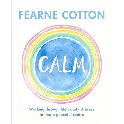 Calm: Working through life's daily stresses to find a peaceful centre - The Book Bundle