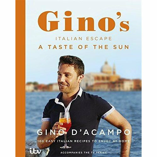 Gino D'Acampo Collection 3 Books Set (Gino's Islands in the Sun 100 recipes, A Taste of the Sun),Gino's Italian Escape (Book2)) - The Book Bundle