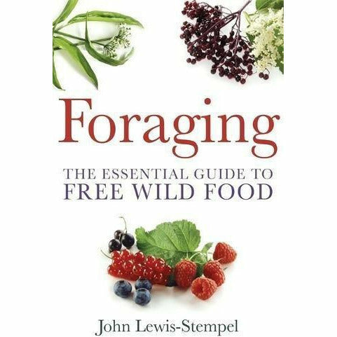 Foraging The Essential Guide to Free Wild Food and Wild Food A Complete Guide for Foragers [Hardcover] 2 Books Collection Set - The Book Bundle