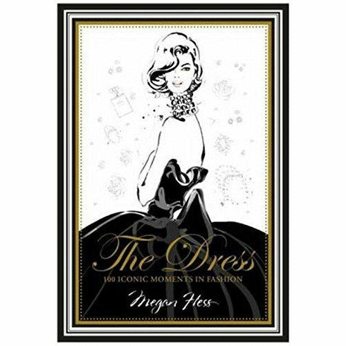 The Dress: 100 Iconic Moments in Fashion - The Book Bundle