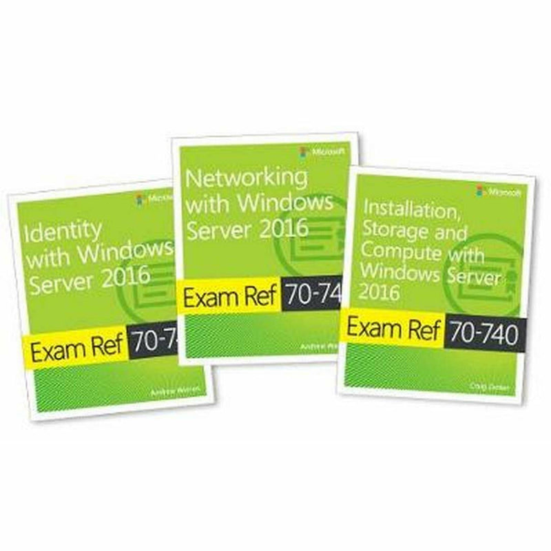 MCSA Windows Server 2016 Exam Ref 3-Pack: Exams 70-740, 70-741, and 70-742 - The Book Bundle
