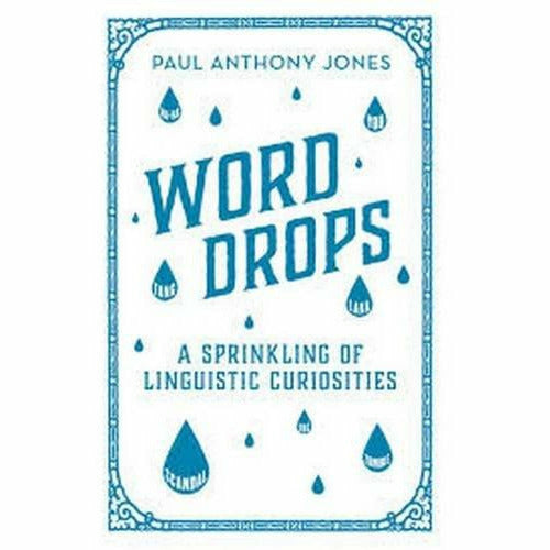 Word Drops: A Sprinkling of Linguistic Curiosities - The Book Bundle