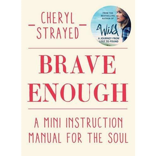 Cheryl Strayed Collection 3 Books Bundle With Gift Journal (Brave Enough [Hardcover], Tiny Beautiful Things,Wild) - The Book Bundle
