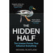 The Hidden Half: The Unseen Forces That Influence Everything - The Book Bundle
