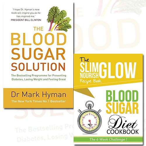 Blood Sugar Solution and Blood Sugar Diet Cookbook 2 Books Bundle Collection - Slim Glow Nourish Recipe Book: The 6 Week Challenge - The Book Bundle