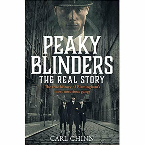 Peaky Blinders - The Real Story of Birmingham's most notorious gangs: The No. 1 - The Book Bundle