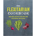 The Flexitarian Cookbook: Adaptable recipes for part-time vegetarians and vegans - The Book Bundle