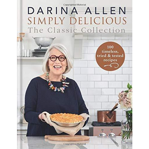 Simply delicious darina allen [hardcover], whole food diet, 5 simple ingredients slow cooker 3 books collection set - The Book Bundle