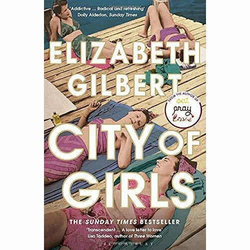 Paperback of City of Girls fiction novel by Elizabeth Gilbert, featuring colorful cover art, published by Bloomsbury Publishing.