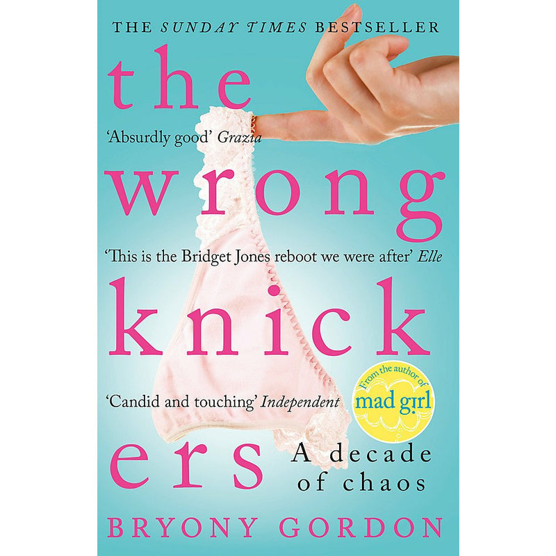 Book cover for "The Wrong Knickers: A Decade of Chaos" by Bryony Gordon, featuring bold typography and a colorful background.
