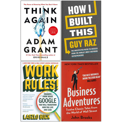 Think Again [Hardcover], How I Built This[Hardcover], Work Rules, Business Adventures 4 Books Collection Set - The Book Bundle