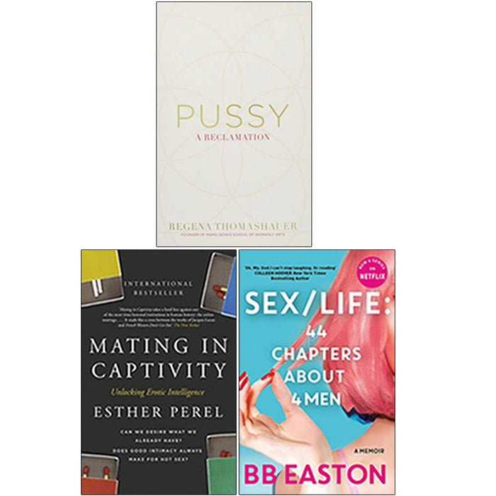 Pussy A Reclamation, Mating in Captivity, SEX/LIFE 44 Chapters About 4 Men 3 Books Collection Set - The Book Bundle