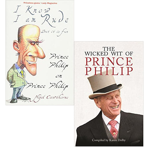 Prince Philip: I Know I am Rude  & The Wicked Wit of Prince Philip 2 Books set - The Book Bundle