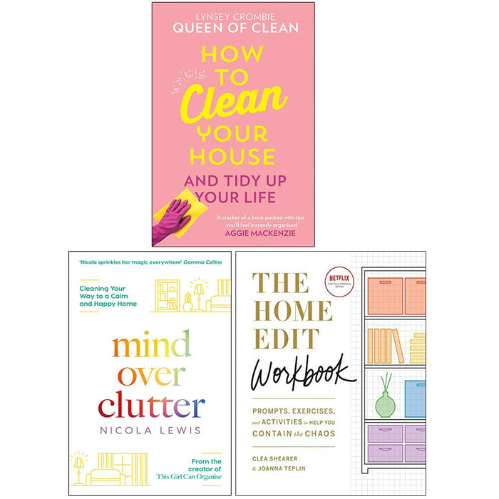 How To Clean Your House [Hardcover], Mind Over Clutter & The Home Edit Workbook 3 Books Collection Set - The Book Bundle