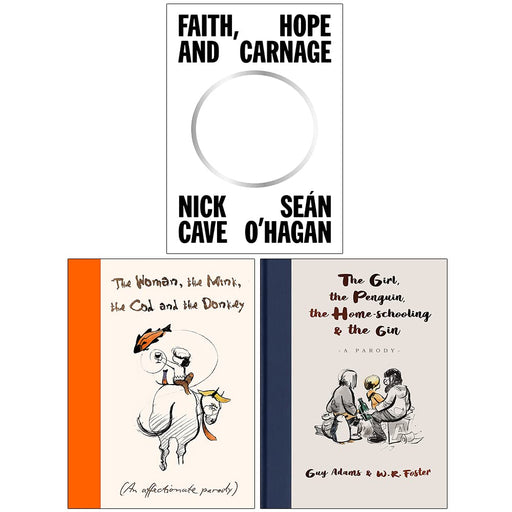 Faith Hope and Carnage, The Woman the Mink the Cod and the Donkey, The Girl the Penguin the Home-Schooling and the Gin 3 Books Collection Set - The Book Bundle