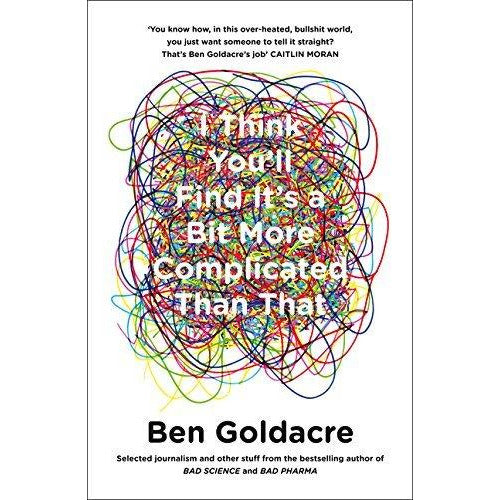 Collection of two non-fiction paperback books by Ben Goldacre, "Bad Science" and "I Think You’ll Find It’s a Bit More Complicated," shown together.