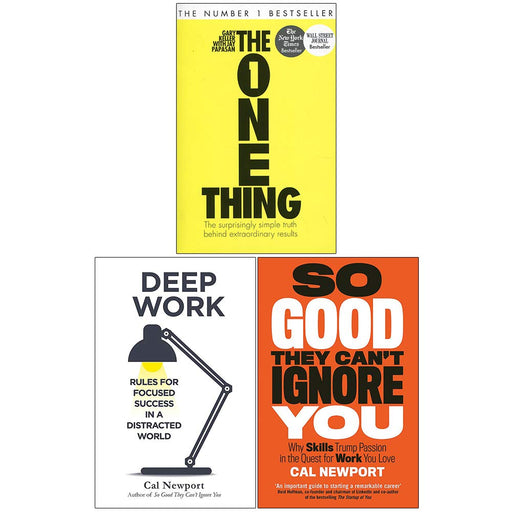 The One Thing, Deep Work, So Good They Cant Ignore You 3 Books Collection Set - The Book Bundle