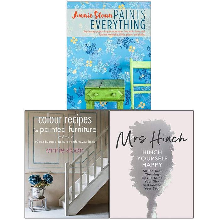 Annie Sloan Paints Everything, Colour Recipes for Painted Furniture and More, Hinch Yourself Happy [Hardcover] 3 Books Collection Set - The Book Bundle