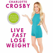 Cover image of Charlotte Crosby's "Live Fast, Lose Weight: Fat to Fit" paperback with title and author's name.