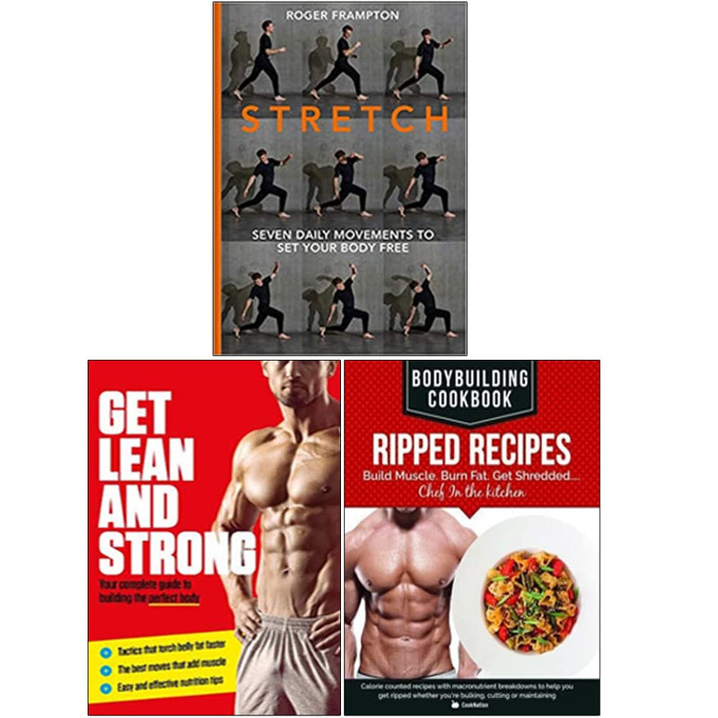 Stretch [Hardcover], Get Lean And Strong, BodyBuilding Cookbook Ripped Recipes 3 Books Collection Set - The Book Bundle