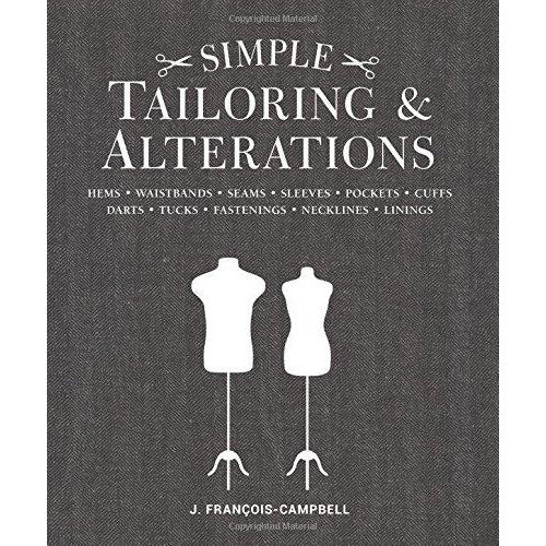 Simple Tailoring & Alterations: Hems - Waistbands - Seams - Sleeves - Pockets - Cuffs - Darts - Tucks - Fastenings - Necklines - Linings - The Book Bundle