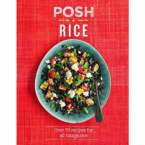 Posh Rice: Over 70 recipes for all things rice - The Book Bundle