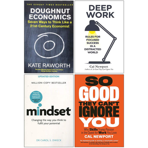 Doughnut Economics, Deep Work, Mindset Dr Carol Dweck, So Good They Can't Ignore You 4 Books Collection Set - The Book Bundle
