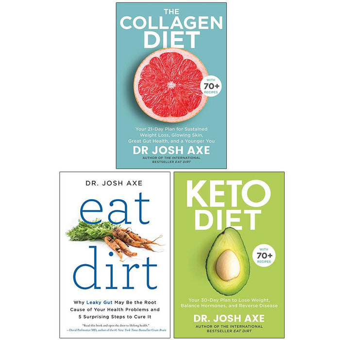 The Collagen Diet, Eat Dirt, Keto Diet By Dr Josh Axe 3 Books Collection Set - The Book Bundle
