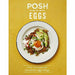 Posh Eggs: Over 70 Recipes for wonderful eggy things - The Book Bundle