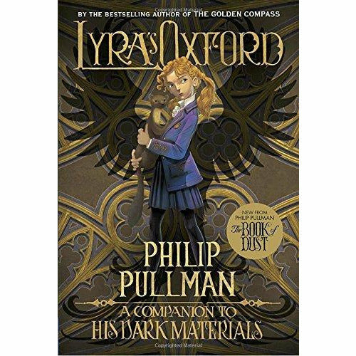Philip Pullman 3 Books Collection Set -Lyra's Oxford:His Dark Materials - The Book Bundle