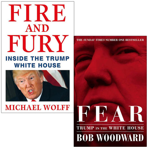 Fire and Fury By Michael Wolff and Fear Trump in the White House By Bob Woodward 2 Books Collection Set - The Book Bundle