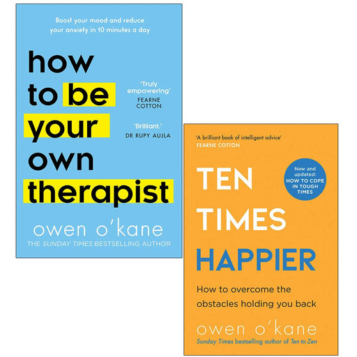 Owen O’Kane 2 Books Collection Set Owen O’Kane 2 Books Collection Set (How to Be Your Own Therapist [Hardcover] & Ten Times Happier) - The Book Bundle