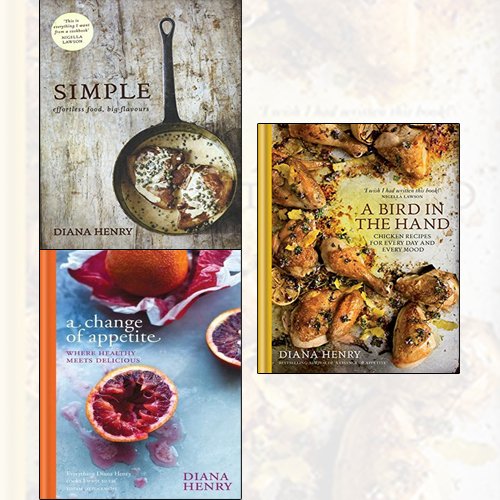 diana henry 3 books collection set - simple, a change of appetite, a bird in the hand - The Book Bundle