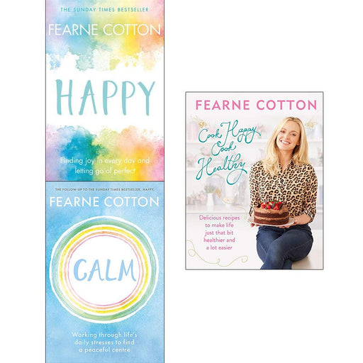 Fearne Cotton Collection 3 Books Set (Cook Happy Cook Healthy [Hardcover], Happy, Calm) - The Book Bundle