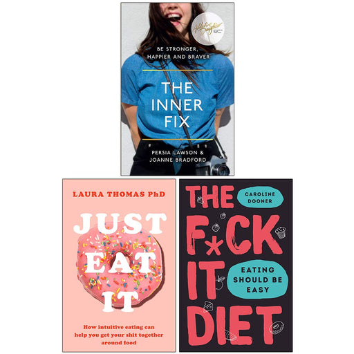 The Inner Fix, Just Eat It, The F*ck It Die [Hardcover] 3 Books Collection Set - The Book Bundle
