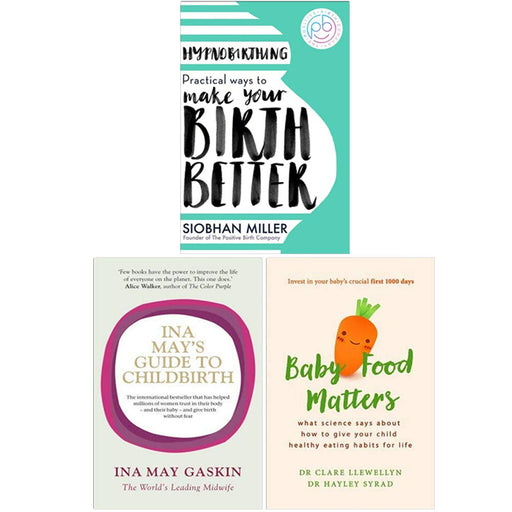 Hypnobirthing, Ina May's Guide to Childbirth, Baby Food Matters 3 Books Collection Set - The Book Bundle