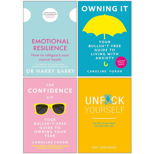 Emotional Resilience, Owning it [Hardcover], The Confidence Kit, Unfck Yourself 4 Books Collection Set - The Book Bundle
