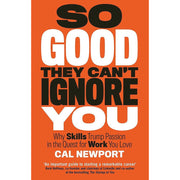 Digital Minimalism: Choosing a Focused Life in a Noisy World & So Good They Can't Ignore You By Cal Newport 2 Books Collection Set - The Book Bundle
