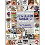 Open paperback book titled "Compendium of Jewellery Making Techniques" by Xuella Arnold and Sara Withers, showcasing jewelry craft pages.