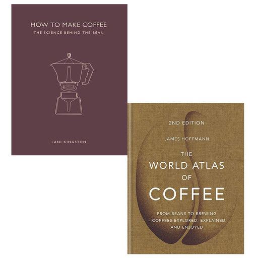 How to Make Coffee and The World Atlas of Coffee 2 Books Bundle Collection - The Book Bundle