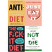 Anti Diet, Just Eat It, The F*ck It Diet [Hardcover], How Not To Die 4 Books Collection Set - The Book Bundle